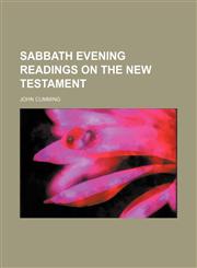 Sabbath evening readings on the New Testament,1458967077,9781458967077