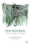 Ted Hughes From Cambridge To Collected,1137276576,9781137276575