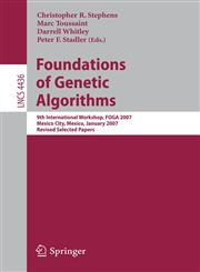 Foundations of Genetic Algorithms 9th International Workshop, FOGA 2007, Mexico City, Mexico, January 8-11, 2007, Revised Selected Papers,3540734791,9783540734796