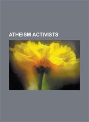 Atheism Activists Karl Marx, Joseph Stalin, Bertrand Russell, Leon Trotsky, Ayn Rand, Douglas Adams, Richard Dawkins, Daniel Dennett,1157697577,9781157697572
