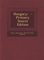 Hungary;  - Primary Source Edition,1293357839,9781293357835
