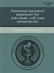 Functional movement assessment for individuals with knee osteoarthritis.,1243740582,9781243740588