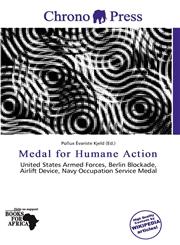 Medal for Humane Action,6138360400,9786138360407