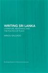 Writing Sri Lanka Literature, Resitance and the Politics of Place 1st Edition,0415653436,9780415653435