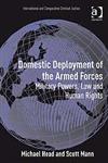 Domestic Deployment of the Armed Forces Military Powers, Law and Human Rights,0754673464,9780754673460