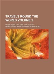 Travels round the world Volume 2; in the years 1767, 1768, 1769, 1770, 1771,1154317781,9781154317787