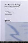 The Power to Manage? Employers and Industrial Relations in Comparative Historical Perspective,0415026253,9780415026253