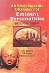An Encyclopaedic Dictionary of Eminent Personalities Ancient India 1st Edition,8174873813,9788174873811