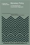 Monetary Policy A Theoretical and Econometric Approach,9048140625,9789048140626