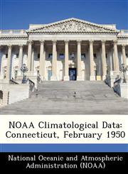 NOAA Climatological Data Connecticut, February 1950,1249347017,9781249347019