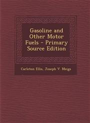 Gasoline and Other Motor Fuels - Primary Source Edition,129332180X,9781293321805