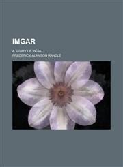 Imgar; A Story of India,1236860179,9781236860170
