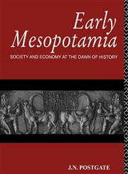 Early Mesopotamia Society and Economy at the Dawn of History,0415110327,9780415110327
