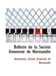 Bulletin de La Soci T Linn Enne de Normandie,1116954486,9781116954487