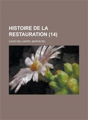 Histoire de La Restauration (14 ),115487723X,9781154877236