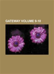 Gateway Volume 9-10,1159866511,9781159866518
