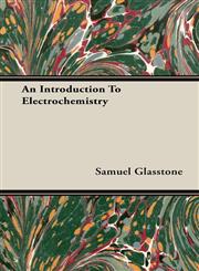 An Introduction To Electrochemistry,1443722944,9781443722940