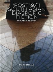 'Post'-9/11 South Asian Diasporic Fiction Uncanny Terror,0230349684,9780230349681
