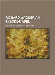 Richard Wagner an Theodor Apel,1234634708,9781234634704