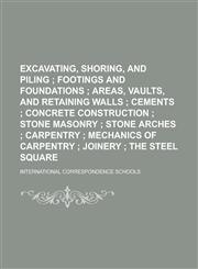 Excavating, shoring, and piling,1230146695,9781230146690