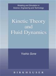 Kinetic Theory and Fluid Dynamics,0817642846,9780817642846