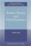 Kinetic Theory and Fluid Dynamics,0817642846,9780817642846