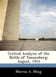 Critical Analysis of the Battle of Tannenberg August, 1914,1288283768,9781288283767