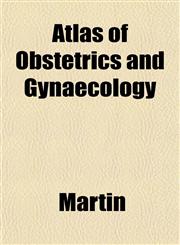 Atlas of Obstetrics and Gynaecology,1153291193,9781153291194
