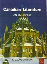 Canadian Literature An Overview 1st Edition,8176257532,9788176257534