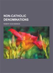Non-Catholic Denominations,1230268715,9781230268712