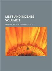 Lists and Indexes Volume 2,1130197263,9781130197266