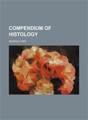 Compendium of histology,1152880454,9781152880450