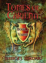 Tomes of Cariena Book 1: Varsh,1606106171,9781606106174