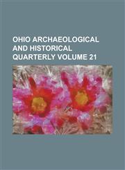 Ohio Archaeological and Historical Quarterly Volume 21,1236868439,9781236868435