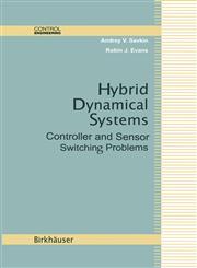 Hybrid Dynamical Systems Controller and Sensor Switching Problems,0817642242,9780817642242