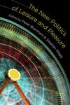 The New Politics of Leisure and Pleasure,0230216838,9780230216839