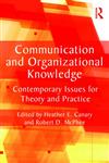 Communication and Organizational Knowledge Contemporary Issues for Theory and Practice,0415804043,9780415804042