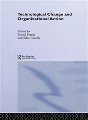 Technological Change and Organizational Action,0415265916,9780415265911