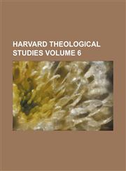Harvard Theological Studies Volume 6,1236509897,9781236509895