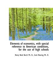 Elements of economics, with special reference to American conditions, for the use of high schools,1115510568,9781115510561