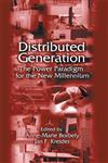 Distributed Generation The Power Paradigm for the New Millennium,0849300746,9780849300745