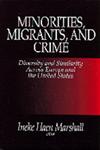 Minorities, Migrants, and Crime Diversity and Similarity Across Europe and the United States,0761903356,9780761903352