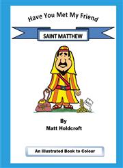 Have You Met My Friend Saint Matthew,1784076864,9781784076863