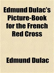 Edmund Dulac's Picture-Book for the French Red Cross,1152525247,9781152525245