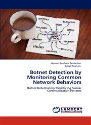 Botnet Detection by Monitoring Common Network Behaviors,3848404753,9783848404759