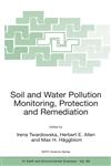 Viable Methods of Soil and Water Pollution Monitoring, Protection and Remediation,1402047274,9781402047275