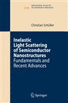 Inelastic Light Scattering of Semiconductor Nanostructures Fundamentals and Recent Advances,3540365257,9783540365259