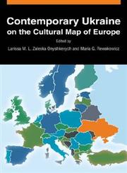 Contemporary Ukraine on the Cultural Map of Europe,0765624001,9780765624000