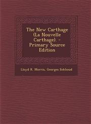 New Carthage (La Nouvelle Carthage).,1287539157,9781287539155
