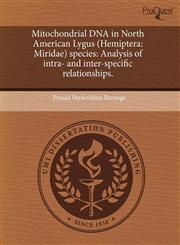 Mitochondrial DNA in North American Lygus (Hemiptera Miridae) species: Analysis of intra- and inter-specific relationships.,1243842997,9781243842992